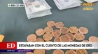 Capturan a estafadores que usaban la modalidad de las monedas de oro