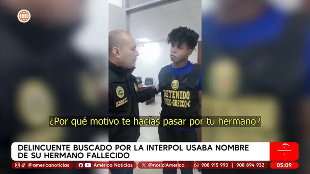 Delincuente buscado por la Interpol usaba nombre de su hermano fallecido. Foto: América Noticias