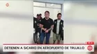 Capturan a peligroso sicario en el aeropuerto de Trujillo