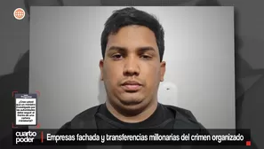 Empresas fachada y transferencias millonarias del crimen organizado. Foto y Video: Cuarto Poder