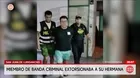 Capturan a sujeto que extorsionaba a su hermana en SJL