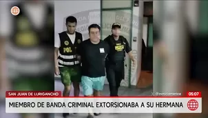 Capturan a sujeto que extorsionaba a su hermana en San Juan de Lurigancho. Foto y video: América Noticias
