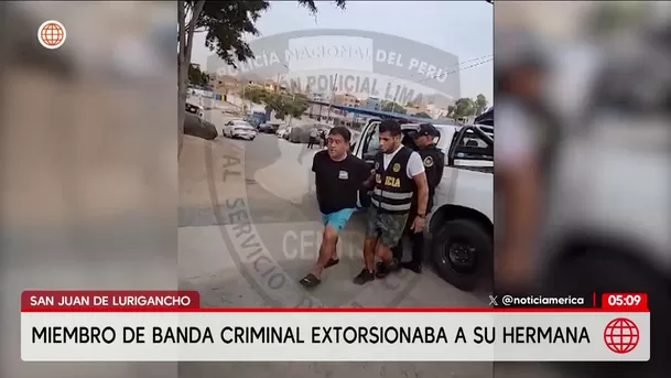 Capturan a sujeto que extorsionaba a su hermana en San Juan de Lurigancho. Foto: América Noticias