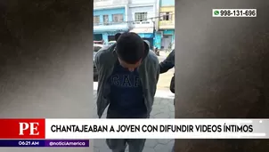 Capturan a sujetos que chantajeaban a joven con difundir videos íntimos | Video: América TV. 