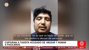 Capturan a taxista acusado de abusar y robar a pasajeras. Foto y video: Unidad de investigación