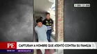 Capturaron en San Juan de Lurigancho a hombre que atentó contra su familia en La Libertad 