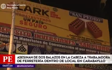 Carabayllo: Asesinan de dos balazos a trabajadora de ferretería - Noticias de ferreteria