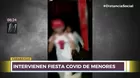 Carabayllo: Intervienen fiesta covid de menores de edad 