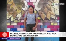 Carabayllo: padres piden ayuda para ubicar a su hija de 10 años desaparecida - Noticias de desaparecida