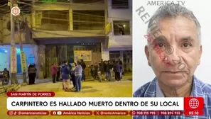 Carpintero es hallado muerto dentro de su taller en San Martín de Porres. Foto y video: América Noticias