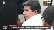 La carrera de Pedro Castillo por conseguir el indulto