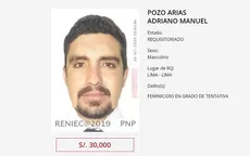 Caso Arlette Contreras: Mininter ofrece S/ 30 mil por Adriano Pozo - Noticias de arlette-rujel