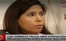 Caso Odebrecht: Inician investigación preliminar a exjefa de la Sunat Tania Quispe - Noticias de tania-ramirez