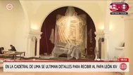 Catedral de Lima ultima detalles para recibir al papa León XIV