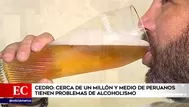 Cedro: Casi 1 millón y medio de peruanos tiene problemas de alcoholismo