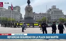 Contingente policial resguarda la Plaza San Martín en el Centro de Lima - Noticias de plaza-armas