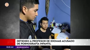 Profesor de idiomas acusado de pornografía infantil. Foto y video: América Noticias