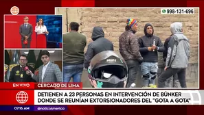 Policía intervino búnker de extorsionadores. Foto y video: América Noticias