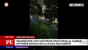 Poste de Plaza San Martín cayó encima de transeúnte. Foto y video: América Noticias