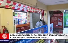 Cercado de Lima: Roban mercadería en galería, pero son capturados cuando se encondían en un puesto - Noticias de alcalde-lima