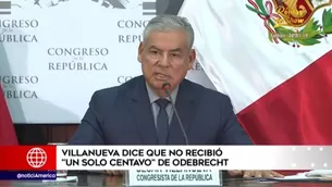 Congresista César Villanueva negó tajantemente haber recibido pagos ilegales de Odebrecht. Foto y video: América Noticias 