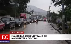 Chaclacayo: Huaico bloqueó un tramo la Carretera Central - Noticias de bloqueo