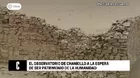 Chankillo: Un monumento a la espera de ser declarado patrimonio de la humanidad