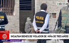 Chiclayo: Autoridades incautan bienes de violador de niña de tres años - Noticias de octavio-ocana