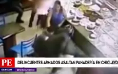Chiclayo: Delincuentes asaltan panadería y se llevan S/4000  - Noticias de panaderia