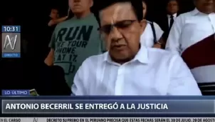 Antonio Becerril se entregó a la justicia. Foto: Canal N