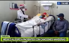 Chiclayo: Médico alegró a pacientes con canciones navideñas  - Noticias de navidad