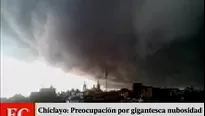 Nubes en Chiclayo. América Noticias