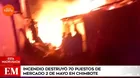 Chimbote: Incendio destruyó 70 puestos de mercado 2 de mayo 