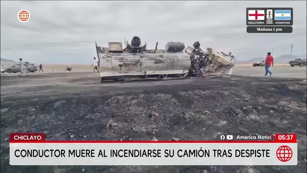 Chofer muere tras despiste e incendio de su camión en Chiclayo. Foto: América Noticias