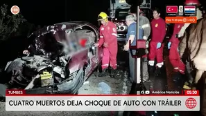 Choque de auto con tráiler deja cuatro muertos en Tumbes. Foto y video: América Noticias