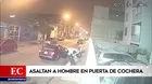 Chorrillos: Asaltan a hombre en puerta de cochera