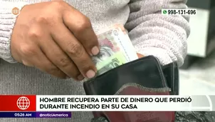 Hombre afectado por incendio recuperó parte de su dinero. Foto y video: América Noticias