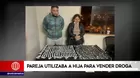 Chosica: Pareja utilizaba a hija para vender droga