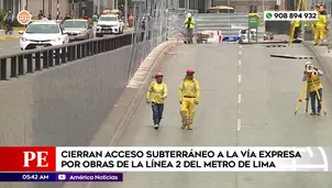 Cierran acceso subterráneo a la Vía Expresa por obras de la Línea 2 del Metro de Lima. Foto y video: América Noticias