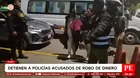 Cinco policías detenidos por robo de dinero retirado en Cusco