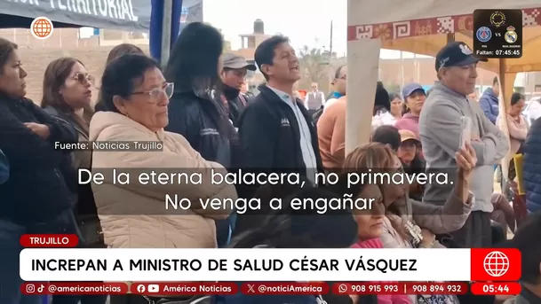 Increpan a ministro de Salud, César Vásquez, en Trujillo. Foto: América Noticias Increpan a ministro de Salud, César Vásquez, en Trujillo. Foto: América Noticias