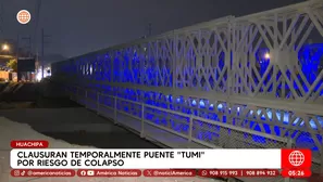 Clausuran temporalmente puente Tumi por riesgo de colapso en Huachipa. Foto y video: América Noticias