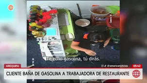 Cliente arroja gasolina a trabajadora en restaurante de Arequipa. Foto y video: América Noticias