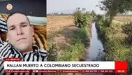 Colombiano fue asesinado tras ser secuestrado en La Libertad