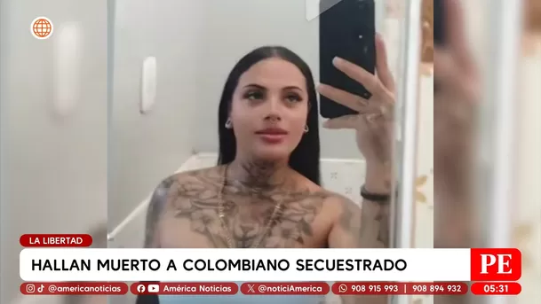 Hallan muerto a colombiano secuestrado en la Libertad. Foto: América Noticias