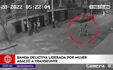 Comas: Banda delictiva liderada por una mujer asaltó a transeúnte - Noticias de Comas