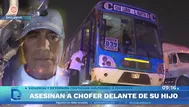 Comas: chofer de bus fue acribillado frente a su hijo en ruta