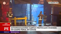 Extorsionadores habrían provocado incendio en campo ferial en Comas. Foto y video: América Noticias