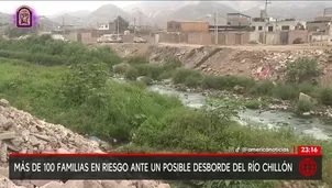 Comas: Familias en riesgo por desborde del río Chillón. Foto y video: AN