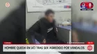Comas: Vándalos atacan a un hombre y difunden el video en redes